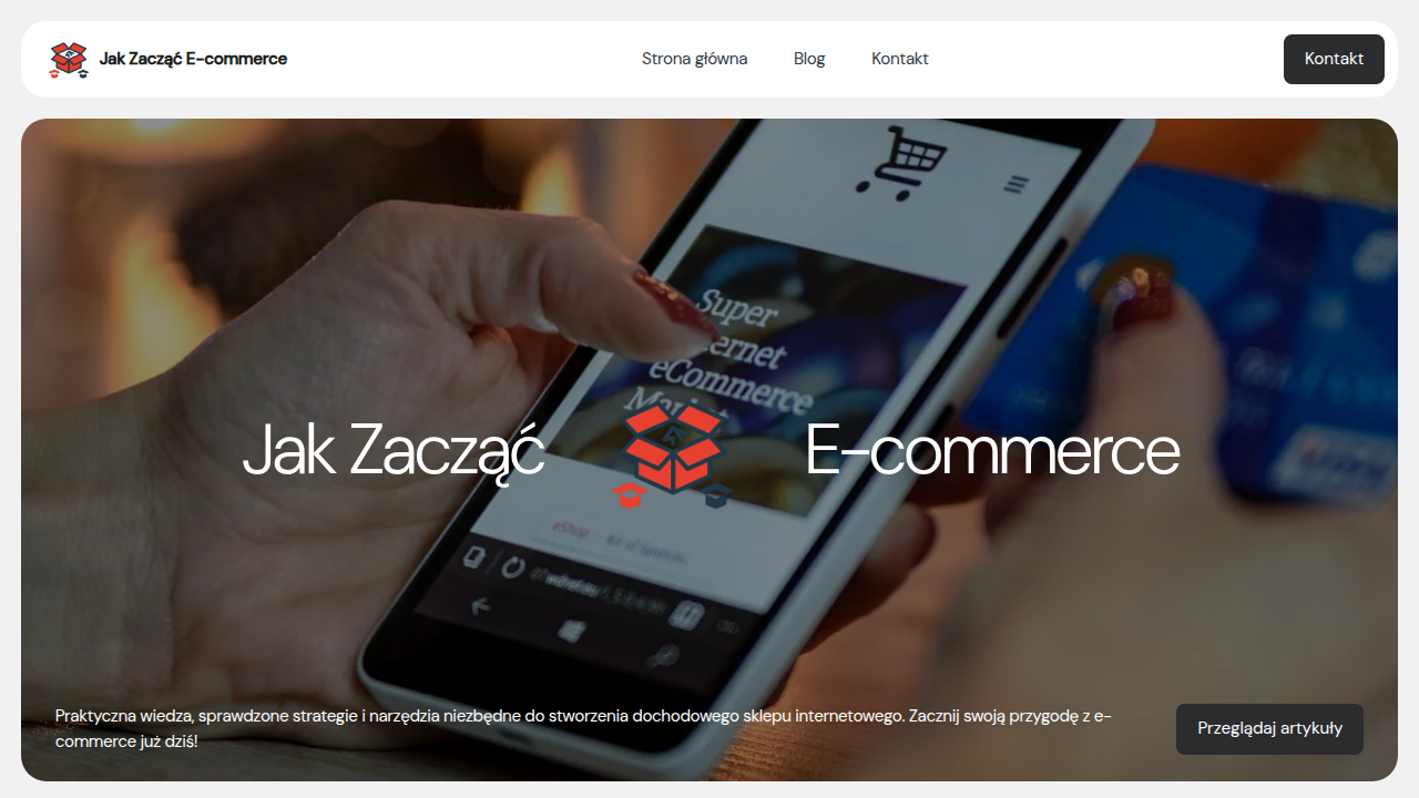 Przeglądaj treści na stronie Jak Zaczac E-commerce, która oferuje poradniki dotyczące rozpoczęcia działalności w handlu elektronicznym.